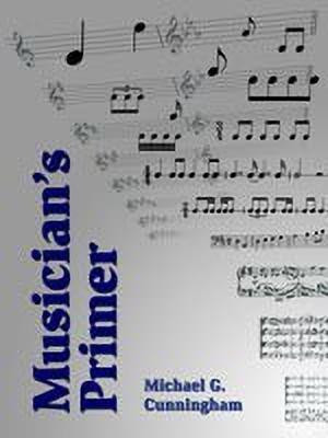 A Musician's Primer(English, Paperback, Cunningham Michael G.)