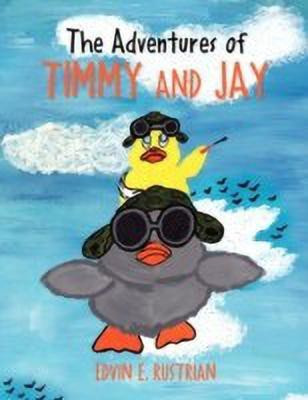 The Adventures of Timmy and Jay(English, Paperback, Rustrian Edvin E)