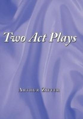 Two Act Plays(English, Hardcover, Ziffer Arthur)