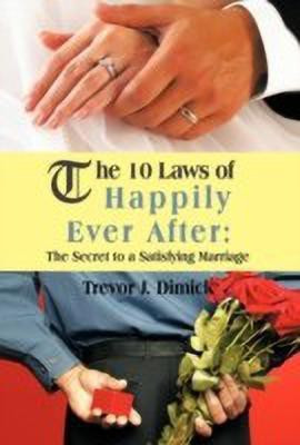 The 10 Laws of Happily Ever After(English, Hardcover, Dimick Trevor J.)