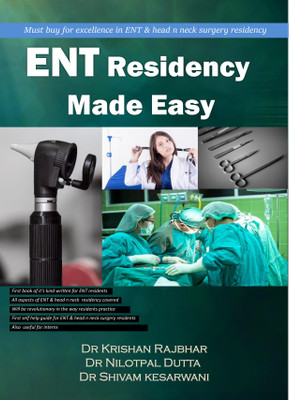 ENT Residency Made Easy(English, Paperback, Dr Krishan Rajbhar, Dr Nilotpal Dutta, Dr Shivam kesarwani)