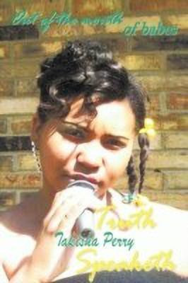 Out Of The Mouth of Babes(English, Paperback, Perry Takisha)