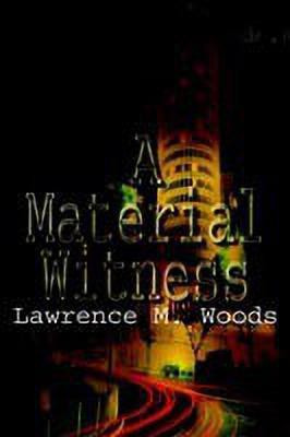 A Material Witness(English, Paperback, Woods Lawrence M.)