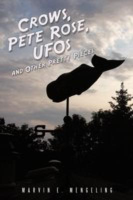 Crows, Pete Rose, UFOs(English, Paperback, Mengeling Marvin E.)