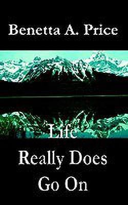 Life Really Does Go on(English, Paperback, Price Benetta A.)
