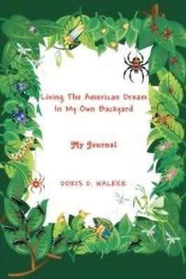 Living The American Dream In My Own Backyard(English, Paperback, Walker Doris D.)
