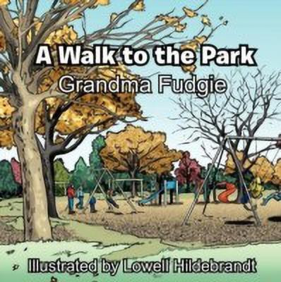 A Walk to the Park(English, Paperback, Grandma Fudgie)