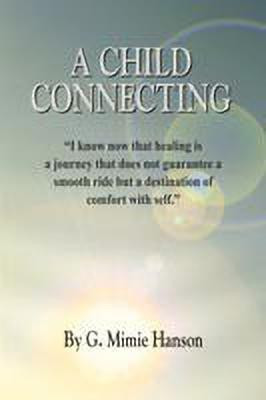 A Child Connecting(English, Paperback, Hanson G. Mimie)