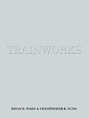 Trainworks(English, Paperback, Ward Brian)