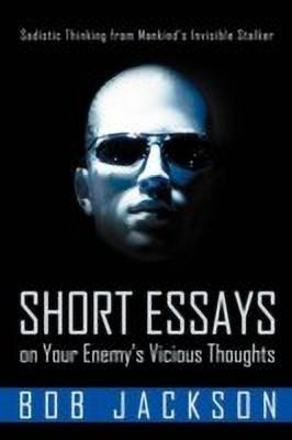 Short Essays on Your Enemy's Vicious Thoughts(English, Paperback, Jackson Bob)