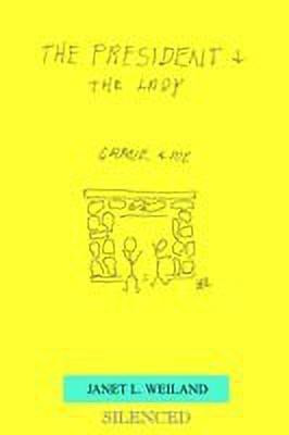 The President & The Lady(English, Paperback, Weiland Janet L.)