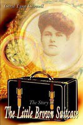 The Story in the Little Brown Suitcase(English, Paperback, Caswell Carol Lynn)