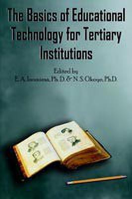 The Basics of Educational Technology for Tertiary Institutions(English, Paperback, unknown)