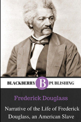 Narrative of the Life of Frederick Douglass, An American Slave(English, Paperback, Douglass Frederick)