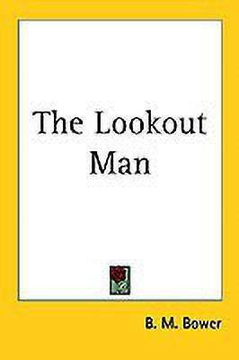 The Lookout Man(English, Paperback, Bower B. M.)