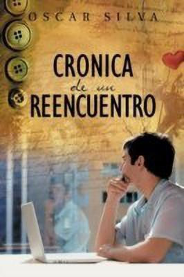 Cronica de Un Reencuentro(Spanish, Paperback, Silva Oscar)