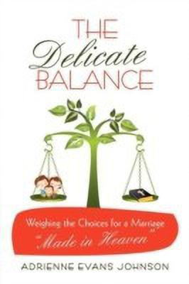 The Delicate Balance(English, Paperback, Johnson Adrienne Evans)