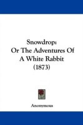 Snowdrop(English, Paperback, Anonymous Anonymous)
