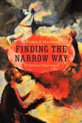 Finding the Narrow Way(English, Paperback, Blomberg Michael A.)