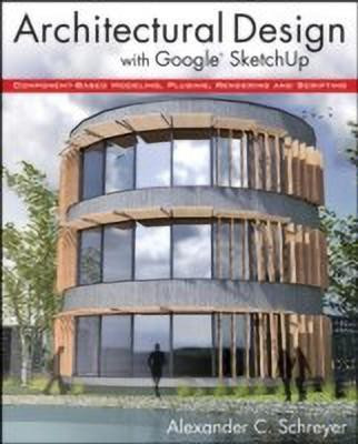 Architectural Design with SketchUp(English, Paperback, Schreyer Alexander C.)