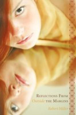 Reflections From Outside the Margins(English, Paperback, Miller Robert)