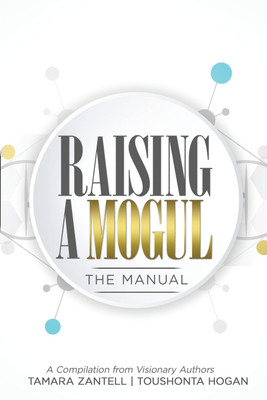 Raising a Mogul(English, Paperback, Zantell Tamara)