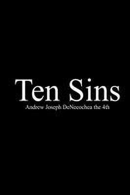 Ten Sins(English, Paperback, DeNecochea the 4th Andrew Joseph)