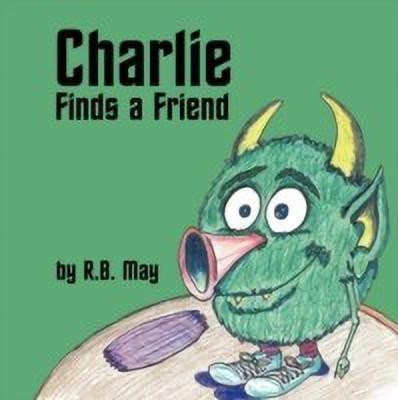Charlie Finds a Friend(English, Paperback, May R.B.)
