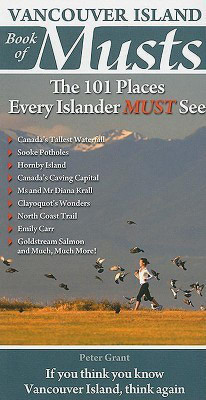 Vancouver Island Book of Musts(English, Paperback, Grant Peter)