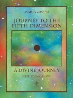 Journey to the Fifth Dimension-A Divine Journey(English, Paperback, Zavou Maria)