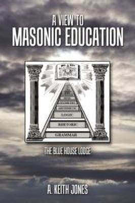 A View to Masonic Education(English, Paperback, Jones A. Keith)