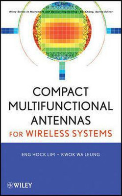Compact Multi-Function Antennas for Wireless Systems(English, Other digital, Lim EH)