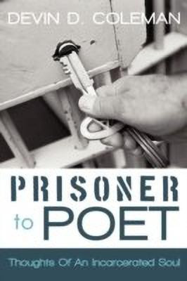 Prisoner To Poet(English, Hardcover, Coleman Devin D.)