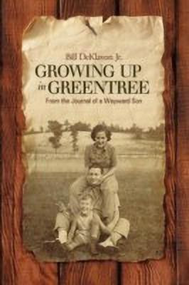 Growing Up in Greentree(English, Paperback, DeKlavon Jr. Bill)
