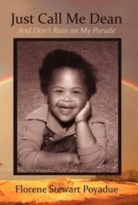 Just Call Me Dean(English, Hardcover, Poyadue Florene Stewart)