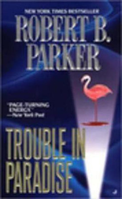 Trouble in Paradise(English, Electronic book text, Parker Robert B.)