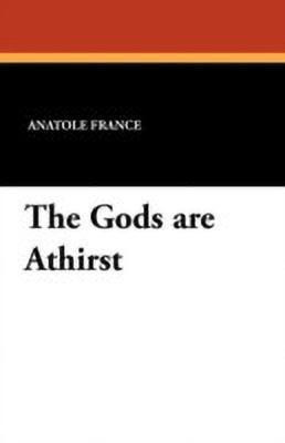 The Gods are Athirst(English, Paperback, France Anatole)