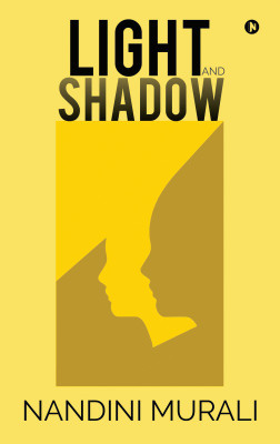 Light and Shadow(English, Paperback, Nandini Murali)