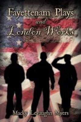 Fayettenam Plays and London Works(English, Paperback, Myers Macky Levaughn)