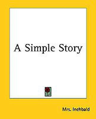 A Simple Story(English, Paperback, Inchbald Mrs.)