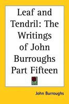 Leaf and Tendril(English, Paperback, Burroughs John)