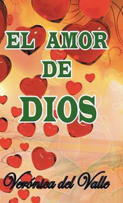 El amor de Dios(Spanish, Hardcover, del Valle Veronica)