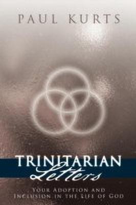 Trinitarian Letters(English, Paperback, Kurts Paul)
