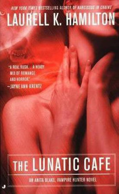 The Lunatic Cafe(English, Electronic book text, Hamilton Laurell K)