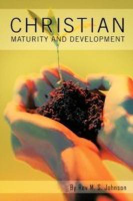 Christian Maturity and Development(English, Paperback, Johnson Rev. J.S.)