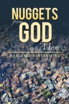 Nuggets from God and Mom(English, Paperback, King Margaret Henson)