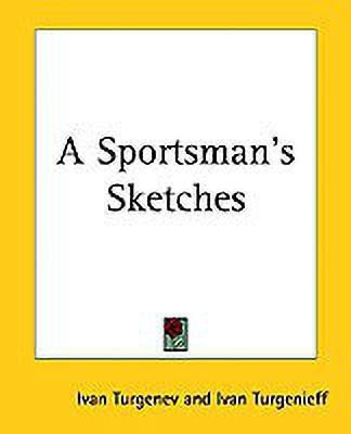 A Sportsman's Sketches(English, Paperback, Turgenev Ivan)