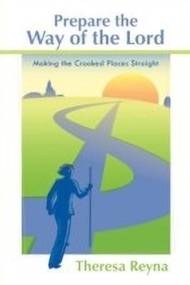 Prepare the Way of the Lord(English, Paperback, Reyna Theresa)