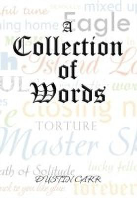 A Collection of Words(English, Hardcover, Carr Dustin)