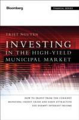 Investing in the High Yield Municipal Market(English, Hardcover, Nguyen T)